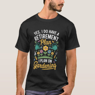 Pflanzenliebhaber-Ausrüstung Gartenbau-Fans Ruhest T-Shirt