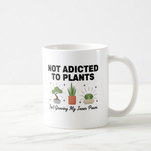 Pflanzenliebhaber Lustig „Ich bin nicht süchtig na Kaffeetasse