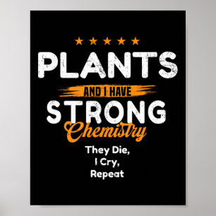 Pflanzenliebhaber mit emotionaler Chemie ~ Lustige Poster