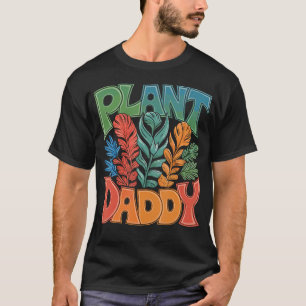 Pflanzenpapa Gartenarbeit Pflanzen Vater T-Shirt