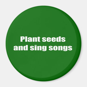 Pflanzensamen und singen Lieder - Magnet