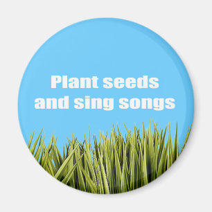 Pflanzensamen und singen Lieder - Magnet
