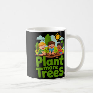 Pflanzt mehr Bäume - Kinder gärtnern umweltfreundl Kaffeetasse