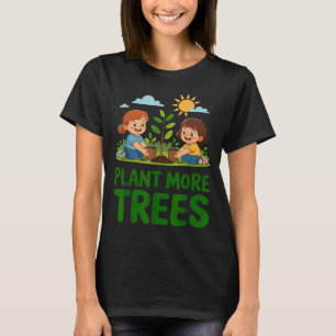Pflanzt mehr Bäume - Kinder gärtnern umweltfreundl T-Shirt