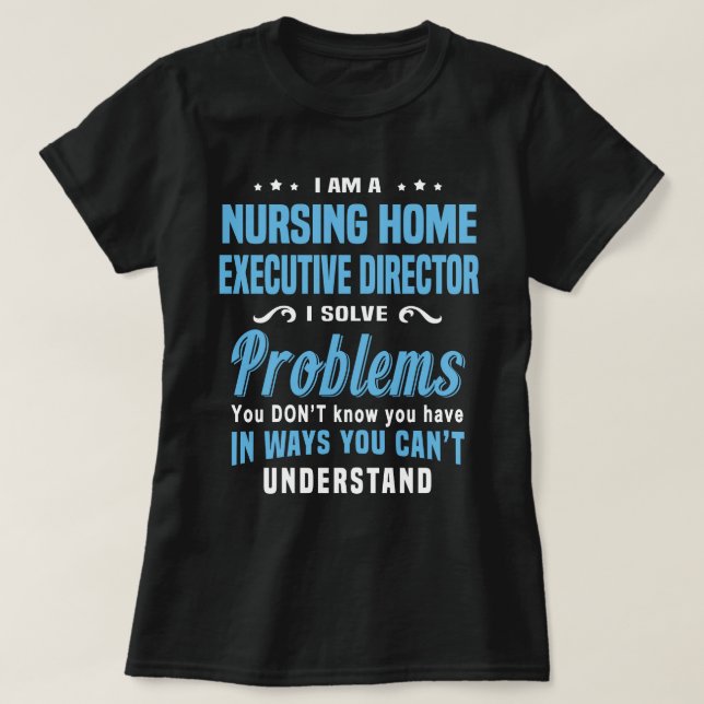 Pflege der Zuhause Führungskraft Director T-Shirt (Design vorne)