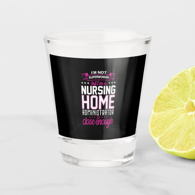 Pflege-Geschenk für einen Pflege-Zuhause-Administr Schnapsglas (Vorderseite)