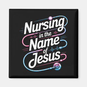Pflege im Namen von Jesus christliche Krankenschwe Magnet