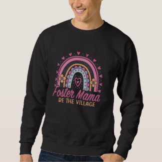 Pflege-Mama sei das Dorf Sweatshirt