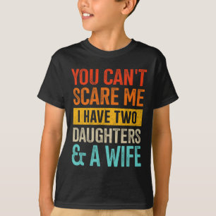 Pflege mich zwei Töchter und Ehefrau für Vater Vät T-Shirt