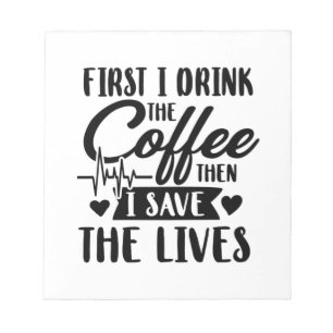 Pflegeleben Erster Drink Kaffee dann Gerettet Le Notizblock