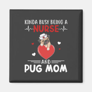 Pflegeleben   Mama von Krankenschwestern und Mops Magnet