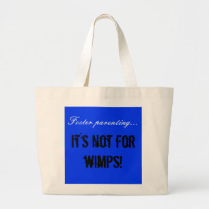 Pflegeparenting…, ist es nicht für Wimps! Jumbo Stoffbeutel