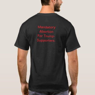 Pflichtabtreibung für Müll Hankamer Artjunkhaus T-Shirt