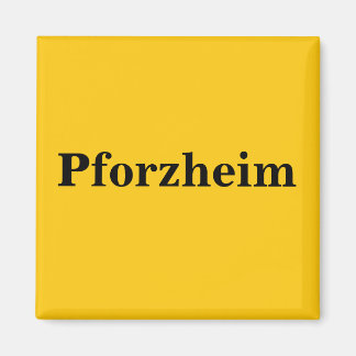 Pforzheim Magnet Schild