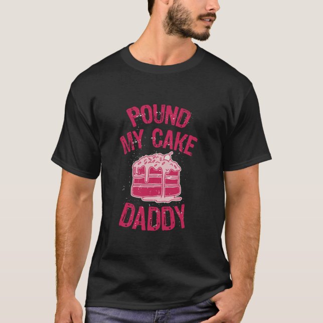 Pfund meinen Kuchen Daddy Long Sleeve T Shirt (Vorderseite)