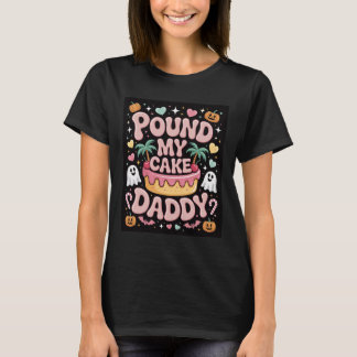 Pfund meinen Kuchenpapa - Niedliche, spöttische Ha T-Shirt
