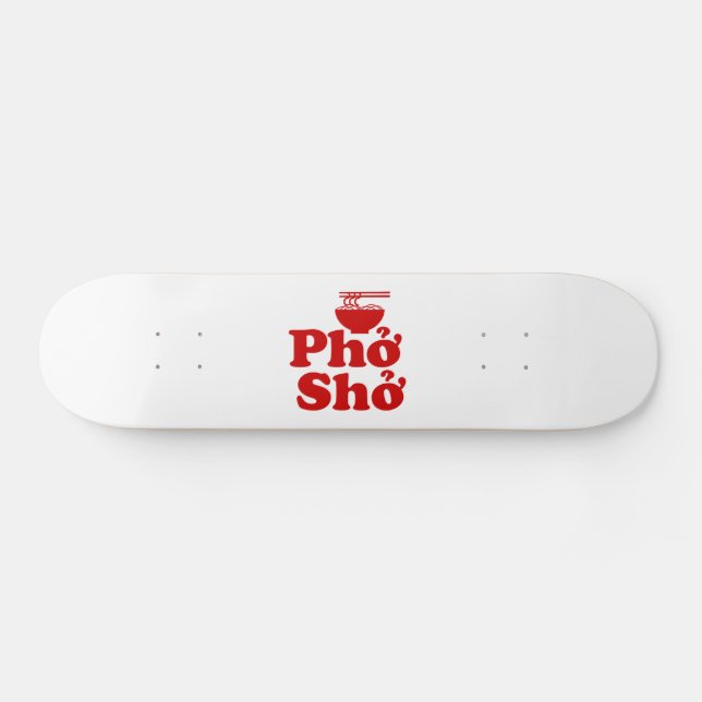 Phở Shở Skateboard (Horizontal)