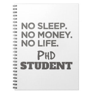 Ph.D. Geschenk kein Schlaf kein Geld kein Leben Ph Notizblock
