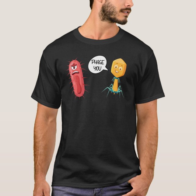 Phage You Funny Bacteriophage 2 T-Shirt (Vorderseite)