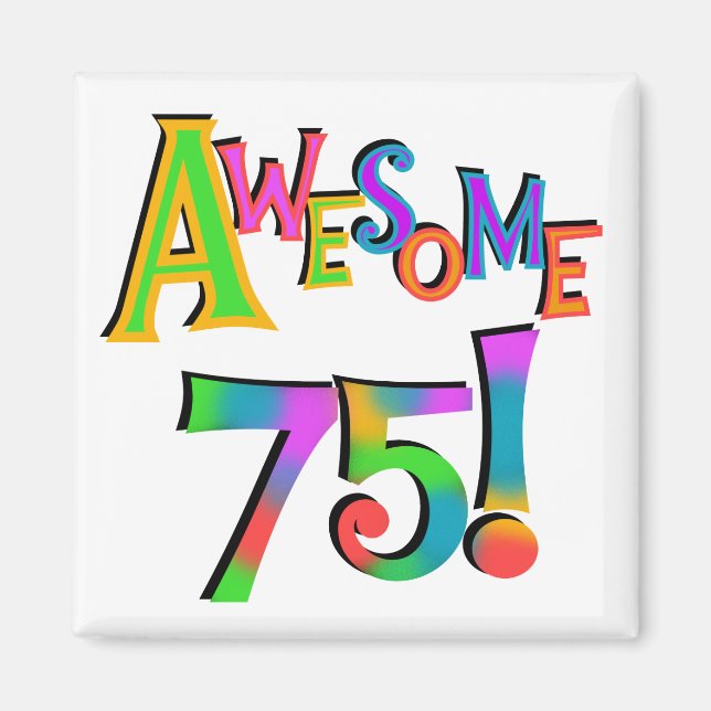 Phantastisch 75 T - Shirt und Geschenke zum Geburt Magnet (Vorne)