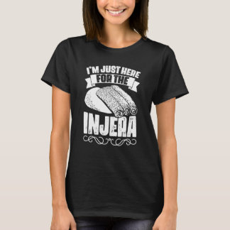 Phantastisch bin ich nur hier für die Injera für Ä T-Shirt