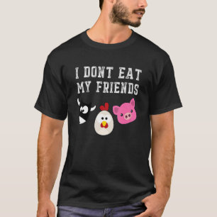 Phantastisch esse ich meinen Freunden keine Vegane T-Shirt
