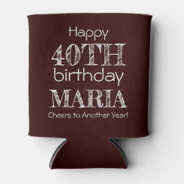 Phantastisch Funny Happy 40. Geburtstag Dunkler Ro Dosenkühler