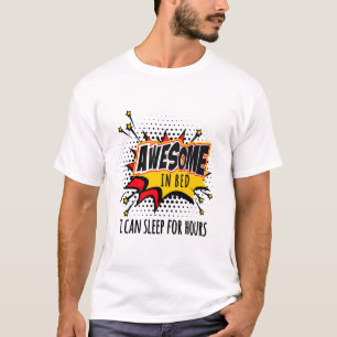 Phantastisch im Bett kann ich stundenlang schlafen T-Shirt