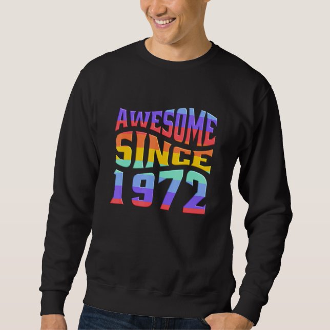 Phantastisch seit 1972 Retro-Regenbogen 50 Jahre a Sweatshirt (Vorderseite)