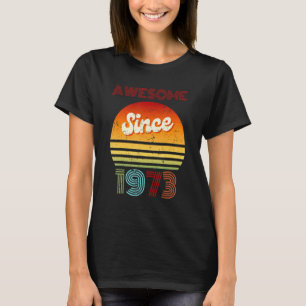 Phantastisch Seit 1973 Vintag 49. Geburtstag T-Shirt