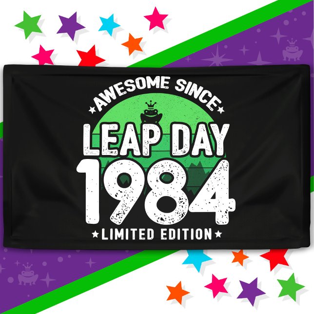 Phantastisch seit 1984 Leap Year Day Feb 29 Birthd Banner (Von Creator hochgeladen)