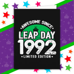 Phantastisch seit 1992 Leap Year Day Feb 29 Geburt Karte