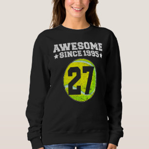 Phantastisch Seit 1995 Tennis 27. Geburtstag 27 Ja Sweatshirt
