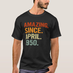 Phantastisch seit April 1950 Retro 71 Jahre alt 71 T-Shirt