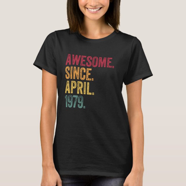 Phantastisch seit April 1979 46 Jahre 46 Jahre alt T-Shirt (Vorderseite)