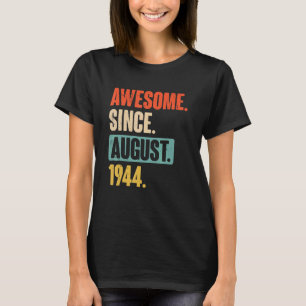 Phantastisch seit August 1944 78 Jahre alt 78 Jahr T-Shirt
