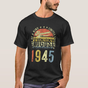 Phantastisch seit August 1945 77 Jahre alt 77. Geb T-Shirt