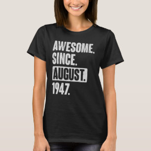 Phantastisch seit August 1947 75 Jahre alt 75. Geb T-Shirt