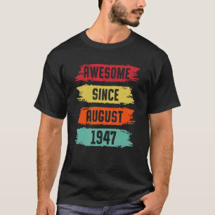 Phantastisch seit August 1947 76 Jahre alt 76. Geb T-Shirt