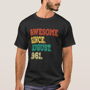 Phantastisch seit August 1961 61 Jahre alt 61. Geb T-Shirt