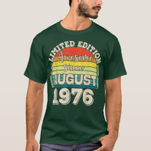 Phantastisch Seit August 1976 Geboren im August Va T-Shirt