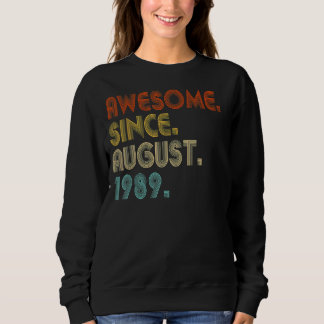 Phantastisch seit August 1989 Vintag 33. Geburtsta Sweatshirt