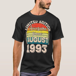 Phantastisch Seit August 1993 Geboren im August Va T-Shirt