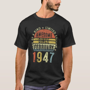 Phantastisch seit Februar 1947 76 Jahre alt 76. Ge T-Shirt
