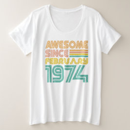 Phantastisch seit Februar 1974, Geburtsjahr Große Größe T-Shirt