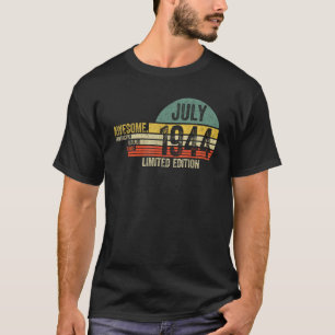 Phantastisch seit Juli 1944 Legend seit Juli 1944 T-Shirt
