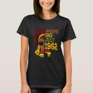 Phantastisch seit Juli 1962 Melanin 61 Jahre alt 6 T-Shirt