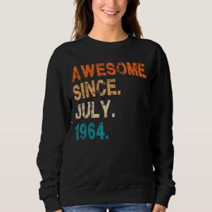 Phantastisch Seit Juli 1964 Vintag 58. Geburtstag Sweatshirt