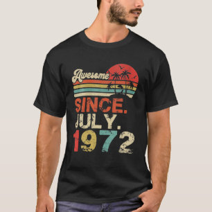 Phantastisch seit Juli 1972 Jahr des 50. Geburtsta T-Shirt