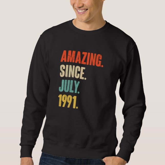 Phantastisch seit Juli 1991 31 Jahre alt 31. Gebur Sweatshirt (Vorderseite)